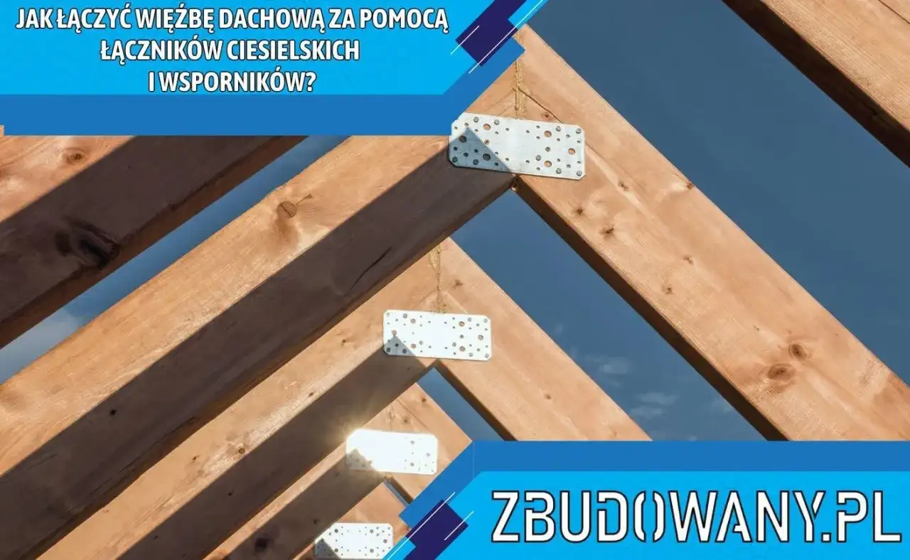 Łączenie krokwi na długości - Jak uniknąć osłabienia konstrukcji?